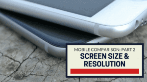 Device Comparison, Part 2: Screen Size & Resolution | CellUnlocker.net